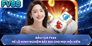 Bầu cua tôm cá FV88 - Bí Mật Hái Tiền Triệu Mỗi Ngày Cực Dễ