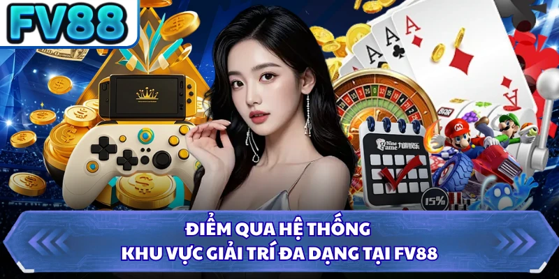 Điểm qua hệ thống khu vực giải trí đa dạng tại FV88 