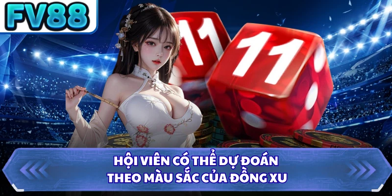 Hội viên có thể dự đoán theo màu sắc của đồng xu