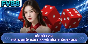 Xóc Đĩa FV88 - Trải Nghiệm Dân Gian Với Hình Thức Online